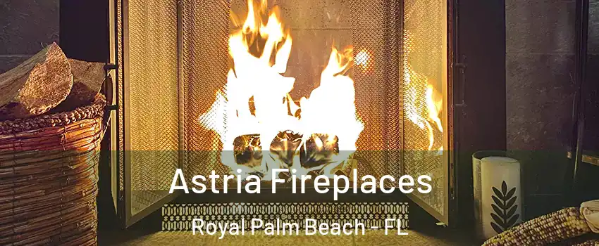  Astria Fireplaces Royal Palm Beach - FL