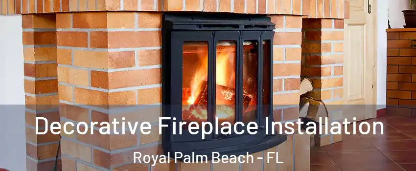 Decorative Fireplace Installation Royal Palm Beach - FL
