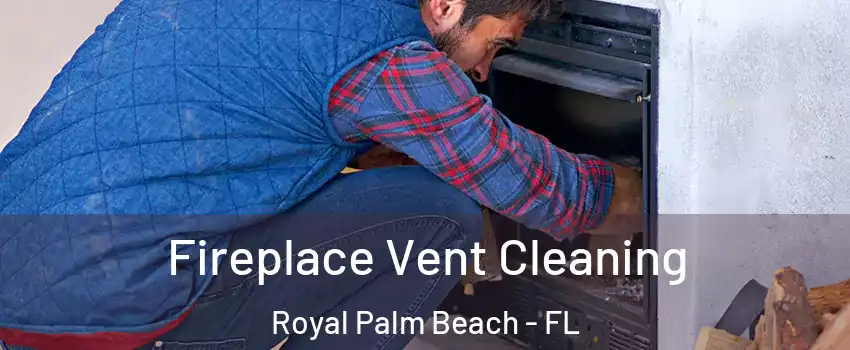  Fireplace Vent Cleaning Royal Palm Beach - FL