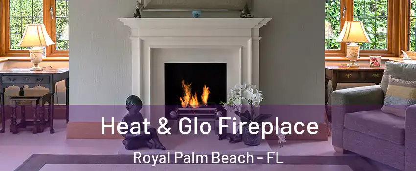  Heat & Glo Fireplace Royal Palm Beach - FL