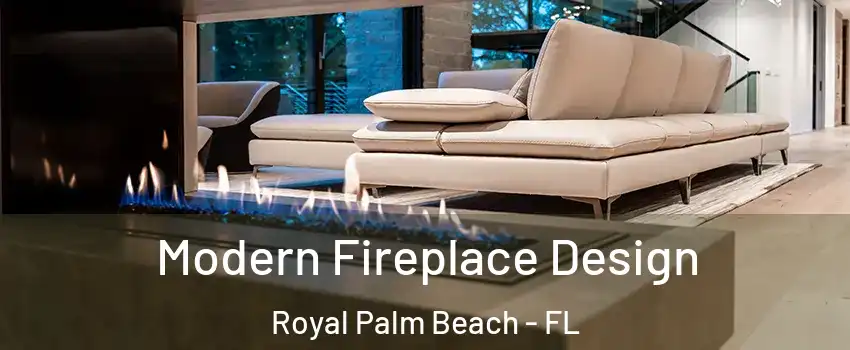  Modern Fireplace Design Royal Palm Beach - FL