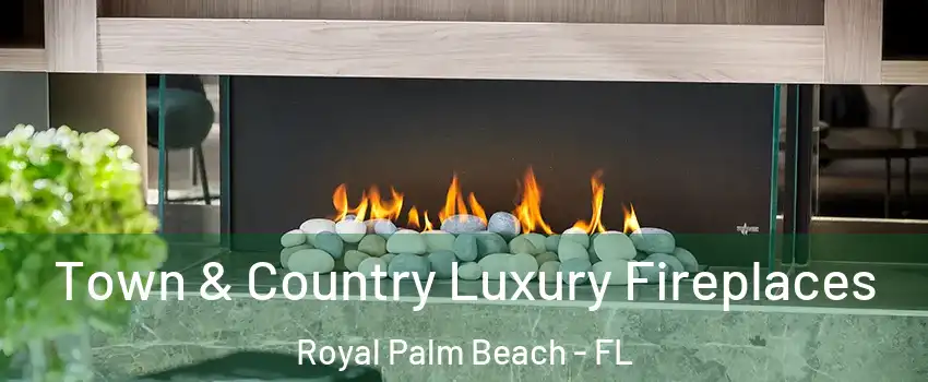  Town & Country Luxury Fireplaces Royal Palm Beach - FL