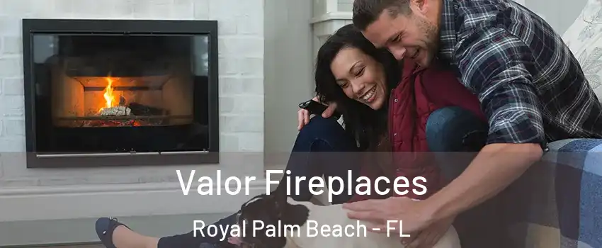  Valor Fireplaces Royal Palm Beach - FL